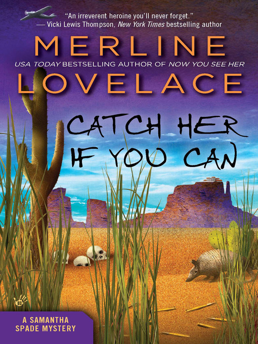 Title details for Catch Her If You Can by Merline Lovelace - Available